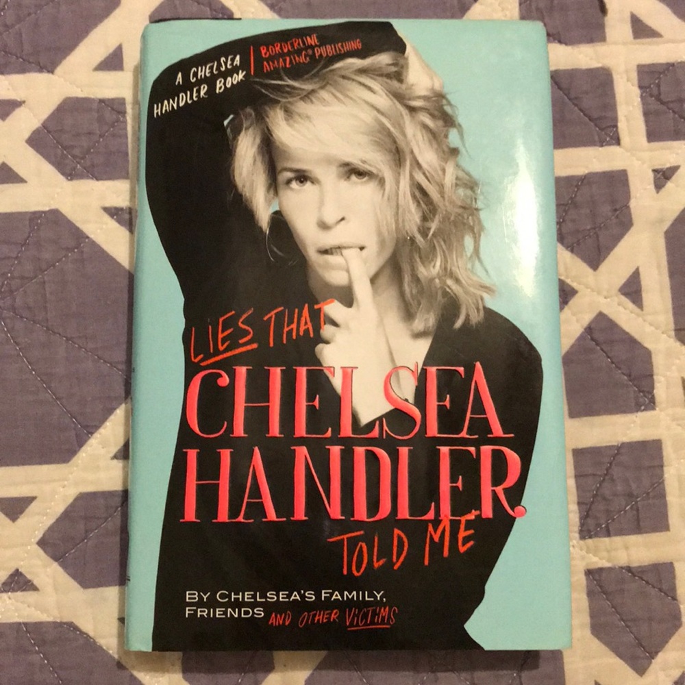 Lies that Chelsea Handler Told Me